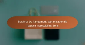 Étagères De Rangement: Optimisation de l’espace, Accessibilité, Style